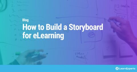 How to Build a Storyboard for eLearning LearnExperts