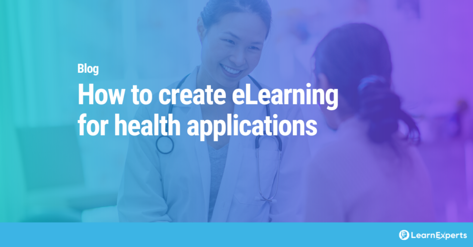 How to create eLearning for health applications